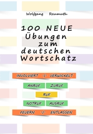 100 neue Übungen zum deutschen Wortschatz